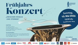 Einladung zum Frühjahrskonzert am Sonntag, 10. Mai 2026, 18 Uhr, Stadttheater Wels